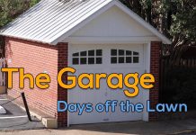 Days Off The Lawn: The Garage